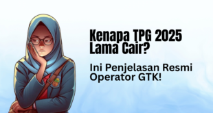 Kenapa TPG 2025 Lama Cair?