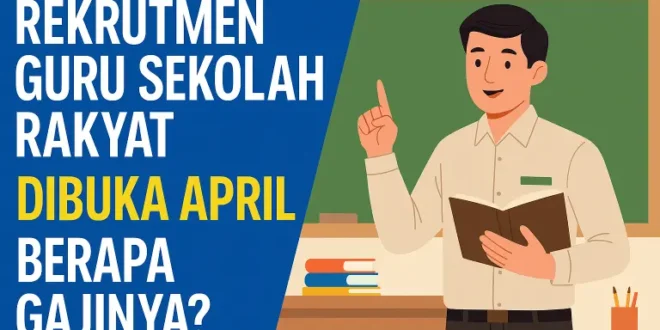 Rekrutmen Guru Sekolah Rakyat Dibuka April, Berapa Gajinya