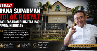 Peringatan Keras! Rana Suparman Tolak Rakyat Jadi Sasaran Pungutan Baru Pemda Kuningan